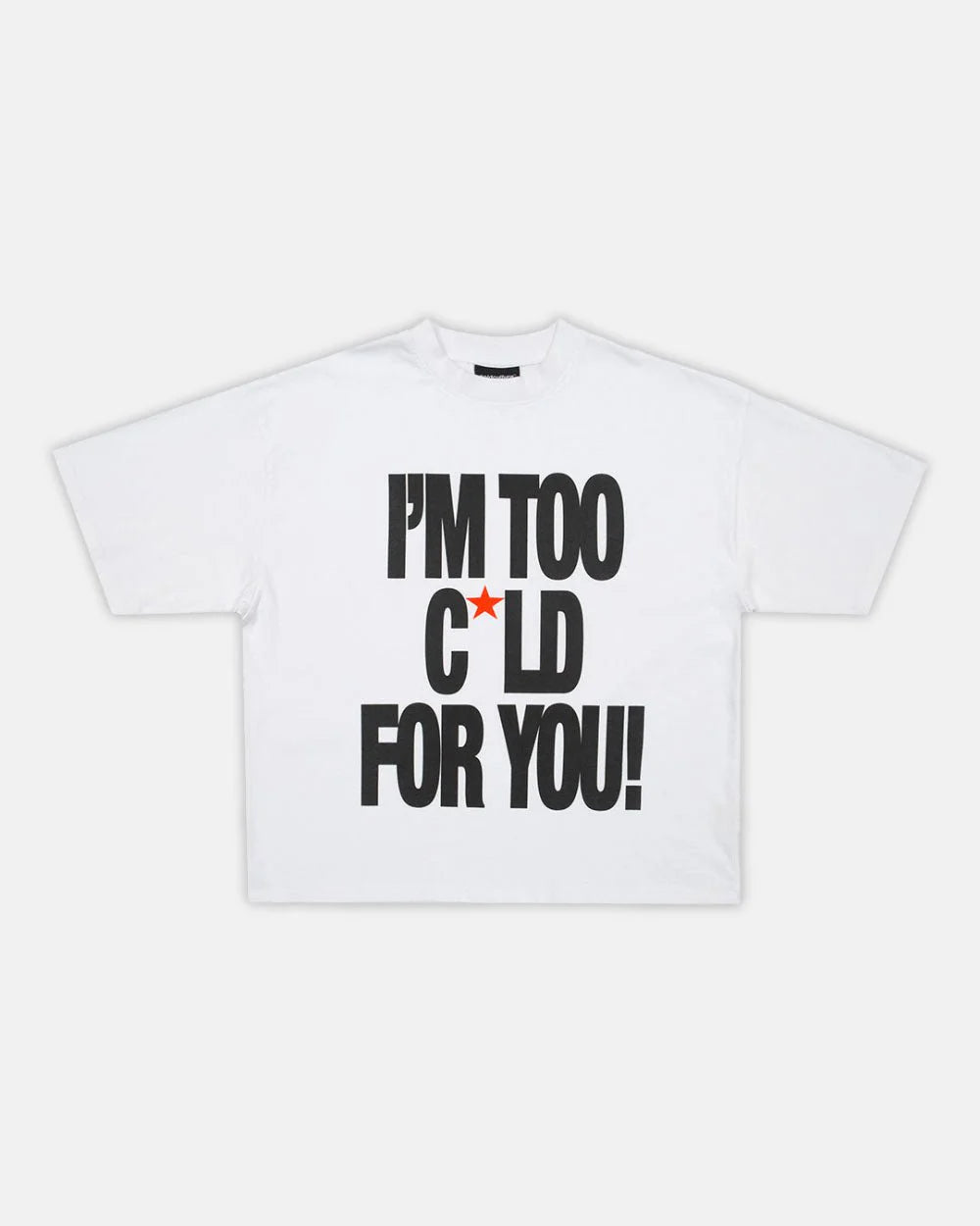 IM TOO COLD TEE - Cold Culture
